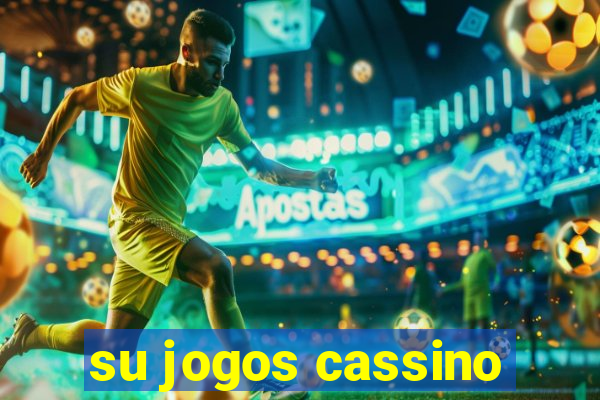 su jogos cassino
